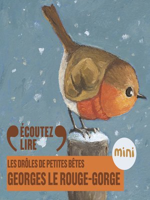 cover image of Georges le rouge-gorge--Les Drôles de Petites Bêtes